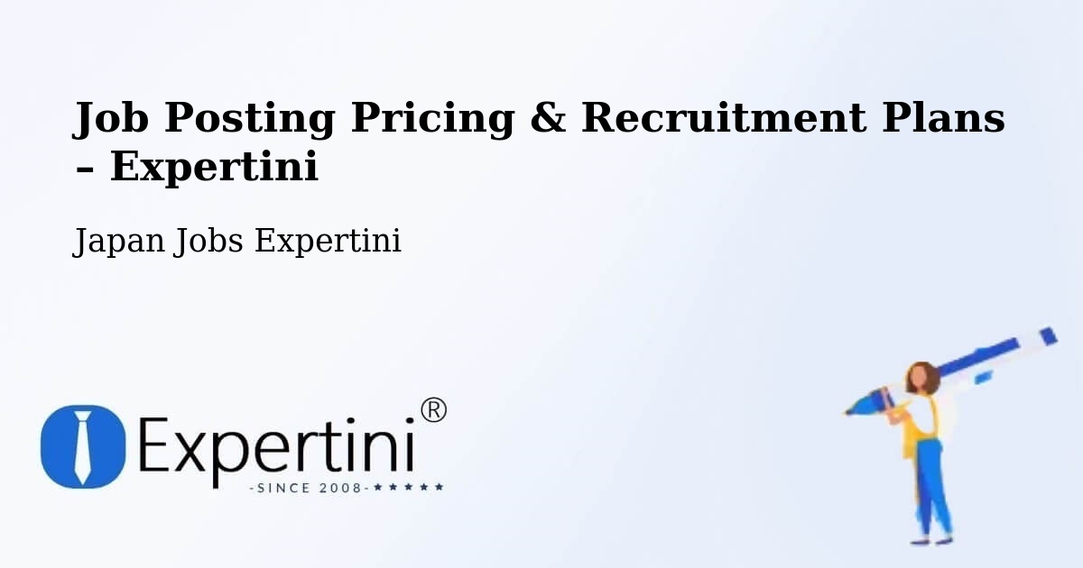 Job Posting Pricing & Recruitment Plans – Monbetsu Shi - Monbetsu Shi, Japan Jobs Expertini